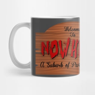 Welcome To Nowhere Mug